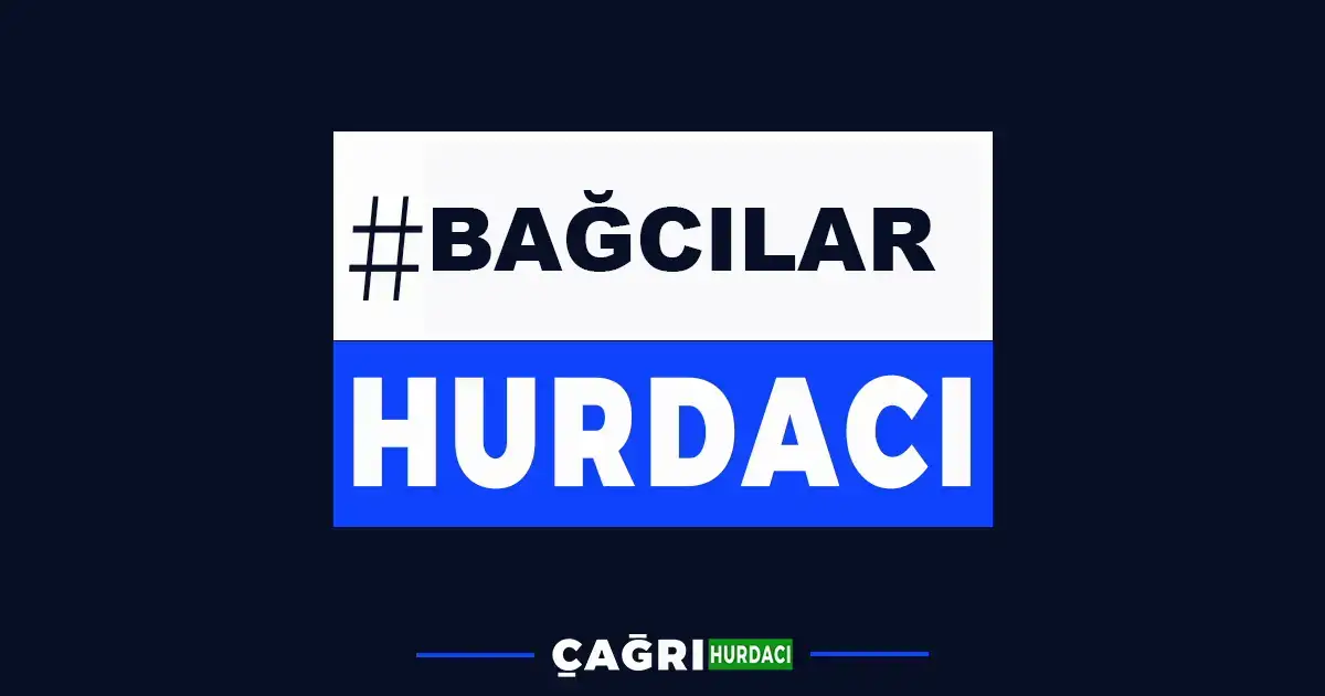 Bağcılar Hurdacı