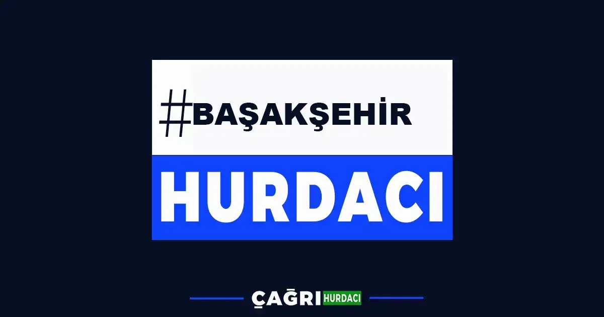 Başakşehir Hurdacı